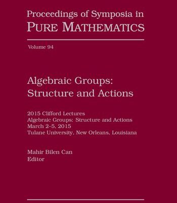 خرید و دانلود نسخه کامل کتاب Algebraic Groups: Structure and Actions