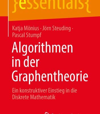 خرید و دانلود نسخه کامل کتاب Algorithmen in der Graphentheorie: Ein konstruktiver Einstieg in die Diskrete Mathematik