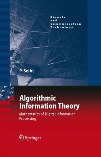 خرید و دانلود نسخه کامل کتاب Algorithmic Information Theory: Mathematics of Digital Information Processing (Signals and Communication Technology)_6865a18269398.jpeg خرید و دانلود نسخه کامل کتاب Algorithmic Information Theory: Mathematics of Digital Information Processing (Signals and Communication Technology)