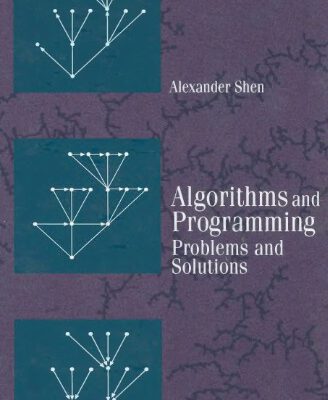 خرید و دانلود نسخه کامل کتاب Algorithms and Programming: Problems and Solutions
