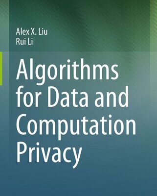 خرید و دانلود نسخه کامل کتاب Algorithms for Data and Computation Privacy