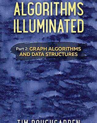 خرید و دانلود نسخه کامل کتاب Algorithms Illuminated (Part 2): Graph Algorithms and Data Structures