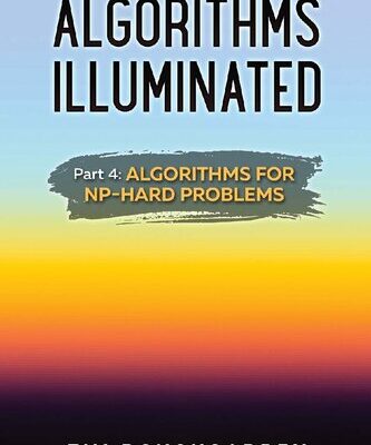 خرید و دانلود نسخه کامل کتاب Algorithms Illuminated (Part 4): Algorithms for NP-Hard Problems
