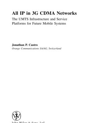 خرید و دانلود نسخه کامل کتاب All IP in 3G CDMA Networks: The UMTS Infrastructure and Service Platforms for Future Mobile Systems
