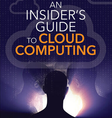 خرید و دانلود نسخه کامل کتاب An Insider’s Guide to Cloud Computing