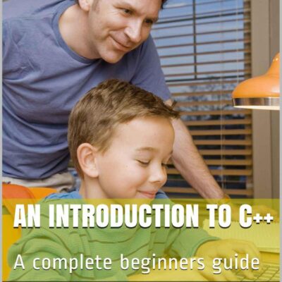 خرید و دانلود نسخه کامل کتاب An Introduction to C++: A complete beginners guide