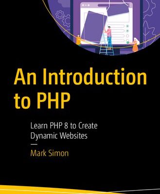 خرید و دانلود نسخه کامل کتاب An Introduction to PHP: Learn PHP 8 to Create Dynamic Websites