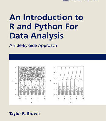 خرید و دانلود نسخه کامل کتاب An Introduction to R and Python For Data Analysis: A Side-By-Side Approach