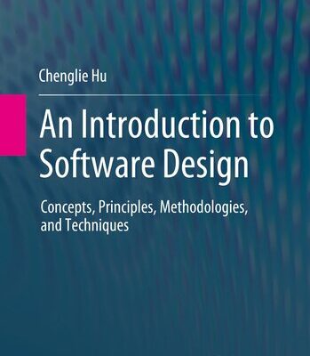 خرید و دانلود نسخه کامل کتاب An Introduction to Software Design : Concepts, Principles, Methodologies, and Techniques