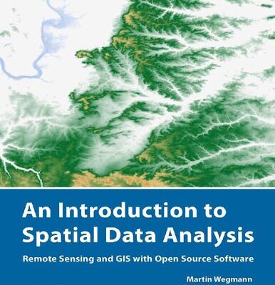خرید و دانلود نسخه کامل کتاب An introduction to spatial data analysis : remote sensing and GIS with open source software