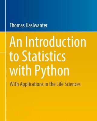 خرید و دانلود نسخه کامل کتاب An Introduction to Statistics with Python: With Applications in the Life Sciences
