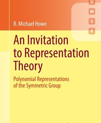 خرید و دانلود نسخه کامل کتاب An Invitation to Representation Theory: Polynomial Representations of the Symmetric Group
