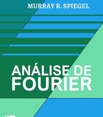 خرید و دانلود نسخه کامل کتاب Análise de Fourier: Resumo da teoria 205 problemas resolvidos