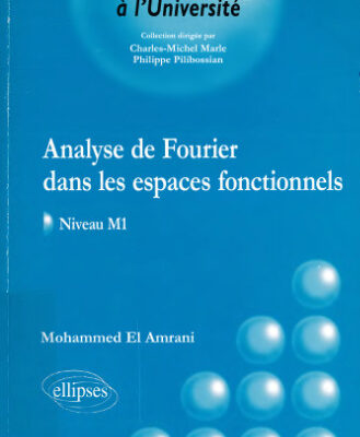 خرید و دانلود نسخه کامل کتاب Analyse de Fourier dans les espaces fonctionnels, niveau M1