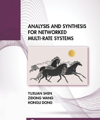 خرید و دانلود نسخه کامل کتاب Analysis and Synthesis for Networked Multi-Rate Systems