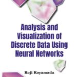 خرید و دانلود نسخه کامل کتاب Analysis and Visualization of Discrete Data Using Neural Networks