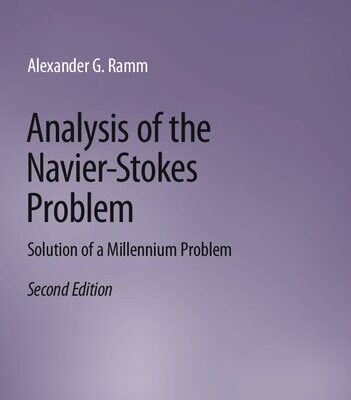 خرید و دانلود نسخه کامل کتاب Analysis of the Navier-Stokes Problem: Solution of a Millennium Problem