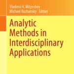 خرید و دانلود نسخه کامل کتاب Analytic Methods in Interdisciplinary Applications