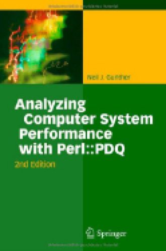 خرید و دانلود نسخه کامل کتاب Analyzing computer system performance with Perl:PDQ_6879554dd0fcb.jpeg خرید و دانلود نسخه کامل کتاب Analyzing computer system performance with Perl:PDQ