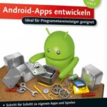 خرید و دانلود نسخه کامل کتاب Android-Apps entwickeln Ideal für Programmiereinsteiger geeignet