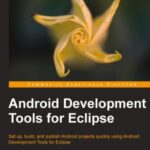 خرید و دانلود نسخه کامل کتاب Android Development Tools for Eclipse