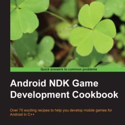 خرید و دانلود نسخه کامل کتاب Android NDK Game Development Cookbook