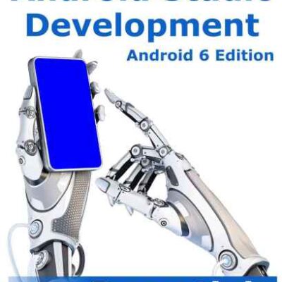 خرید و دانلود نسخه کامل کتاب Android Studio Development Essentials – Android 6 Edition