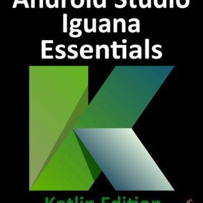 خرید و دانلود نسخه کامل کتاب Android Studio Iguana Essentials – Kotlin Edition