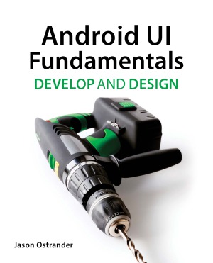 خرید و دانلود نسخه کامل کتاب Android UI Fundamentals Develop & Design