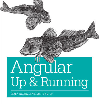 خرید و دانلود نسخه کامل کتاب Angular: Up and Running: Learning Angular, Step by Step