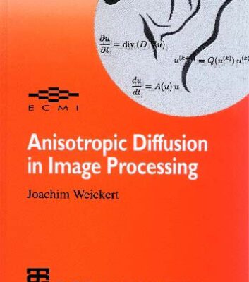 خرید و دانلود نسخه کامل کتاب Anisotropic diffusion in image processing