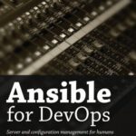 خرید و دانلود نسخه کامل کتاب Ansible for DevOps: Server and Configuration Management for Humans