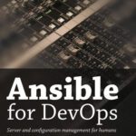 خرید و دانلود نسخه کامل کتاب Ansible for DevOps: Server and configuration management for humans