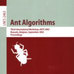 خرید و دانلود نسخه کامل کتاب Ant Algorithms: Third International Workshop, ANTS 2002 Brussels, Belgium, September 12–14, 2002 Proceedings