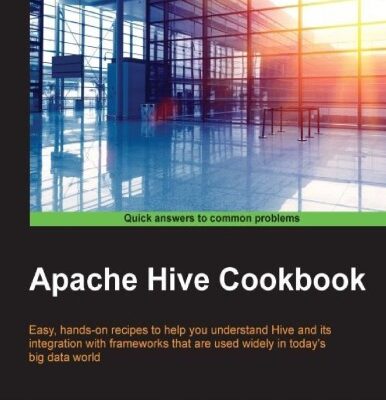 خرید و دانلود نسخه کامل کتاب Apache Hive Cookbook