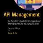 خرید و دانلود نسخه کامل کتاب API Management : An Architect’s Guide to Developing and Managing APIs for Your Organization
