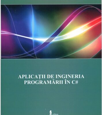 خرید و دانلود نسخه کامل کتاب Aplicatii de Ingineria Programarii in C# Informatica