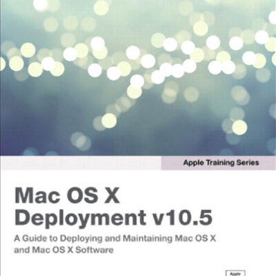 خرید و دانلود نسخه کامل کتاب Apple Training Series: Mac OS X Deployment v10.5