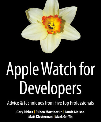 خرید و دانلود نسخه کامل کتاب Apple Watch for Developers: Advice & Techniques from Five Top Professionals