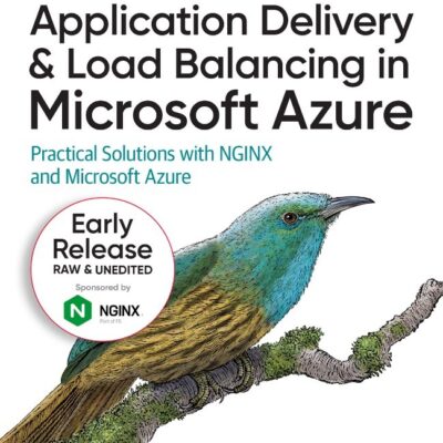 خرید و دانلود نسخه کامل کتاب Application Delivery and Load Balancing in Microsoft Azure: Practical Solutions with NGINX and Microsoft Azure