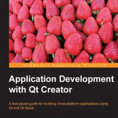 خرید و دانلود نسخه کامل کتاب Application Development with Qt Creator