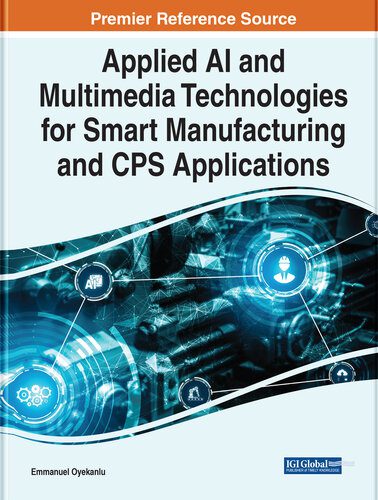 خرید و دانلود نسخه کامل کتاب Applied AI and Multimedia Technologies for Smart Manufacturing and CPS Applications_68668efb27fd5.jpeg خرید و دانلود نسخه کامل کتاب Applied AI and Multimedia Technologies for Smart Manufacturing and CPS Applications