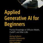 خرید و دانلود نسخه کامل کتاب Applied Generative AI for Beginners: Practical Knowledge on Diffusion Models, ChatGPT, and Other LLMs