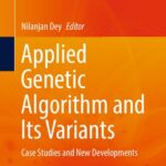 خرید و دانلود نسخه کامل کتاب Applied Genetic Algorithm and Its Variants: Case Studies and New Developments
