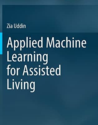 خرید و دانلود نسخه کامل کتاب Applied Machine Learning for Assisted Living