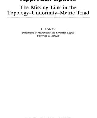خرید و دانلود نسخه کامل کتاب Approach Spaces The Missing Link in the Topology—Uniformity—Metric Triad