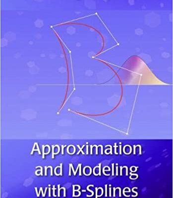 خرید و دانلود نسخه کامل کتاب Approximation and Modeling with B-Splines