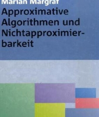 خرید و دانلود نسخه کامل کتاب Approximative Algorithmen und Nichtapproximierbarkeit