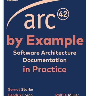 خرید و دانلود نسخه کامل کتاب arc42 by Example: Software Architecture Documentation in Practice, 3rd Edition