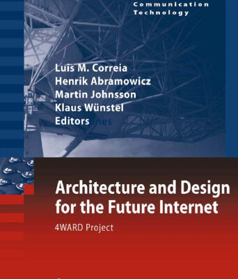 خرید و دانلود نسخه کامل کتاب Architecture and Design for the Future Internet: 4WARD Project